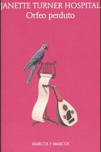 Libro Orfeo perduto di Janette Turner Hospital - ean 9788871685106 - Marcos y Marcos