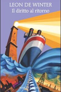 Libro diritto al ritorno di Leon De Winter - ean 9788871685182 - Marcos y Marcos