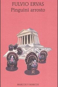 Libro Pinguini arrosto di Fulvio Ervas - ean 9788871685298 - Marcos y Marcos