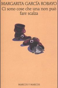 Libro Ci sono cose che una non può fare scalza di Margarita García Robayo - ean 9788871685489 - Marcos y Marcos