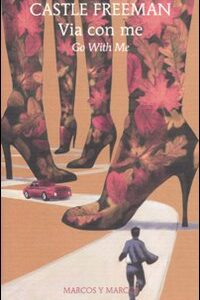 Libro Via con me di Castle Freeman - ean 9788871685854 - Marcos y Marcos