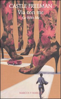 Libro Via con me di Castle Freeman - ean 9788871685854 - Marcos y Marcos