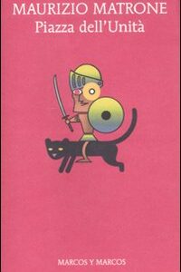 Libro Piazza dell'Unità di Maurizio Matrone - ean 9788871685861 - Marcos y Marcos
