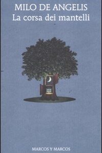 Libro corsa dei mantelli di Milo De Angelis - ean 9788871685984 - Marcos y Marcos