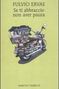 Libro Se ti abbraccio non aver paura di Fulvio Ervas - ean 9788871686141 - Marcos y Marcos