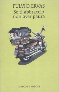 Libro Se ti abbraccio non aver paura di Fulvio Ervas - ean 9788871686141 - Marcos y Marcos