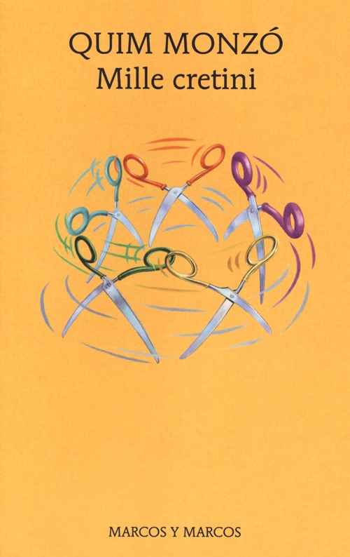 Libro Mille cretini di Quim Monzó - ean 9788871686509 - Marcos y Marcos