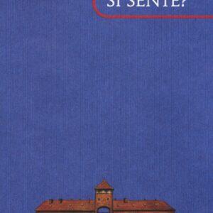 Libro Si sente? Tre discorsi su Auschwitz di Paolo Nori - ean 9788871686820 - Marcos y Marcos
