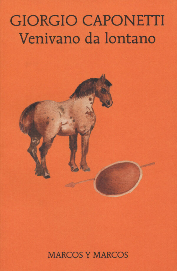Libro Venivano da lontano di Giorgio Caponetti - ean 9788871686837 - Marcos y Marcos