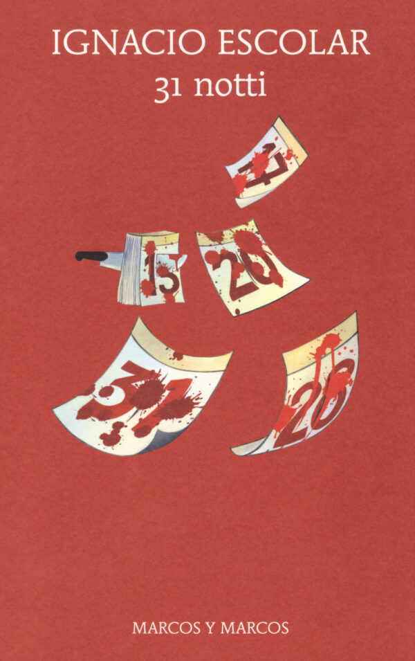 Libro 31 notti di Ignacio Escolar - ean 9788871687025 - Marcos y Marcos