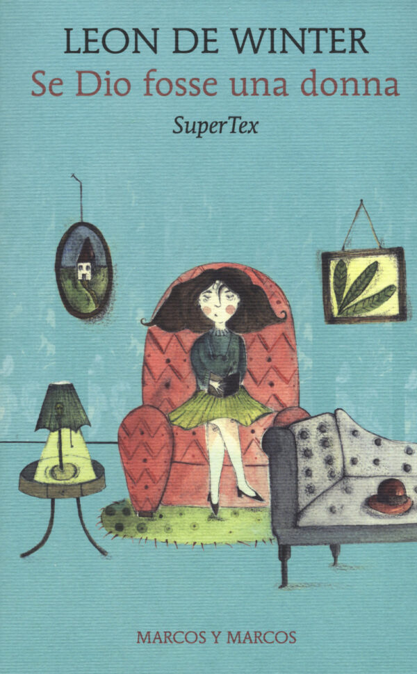 Libro Se Dio fosse una donna. SuperTex di Leon De Winter - ean 9788871688114 - Marcos y Marcos