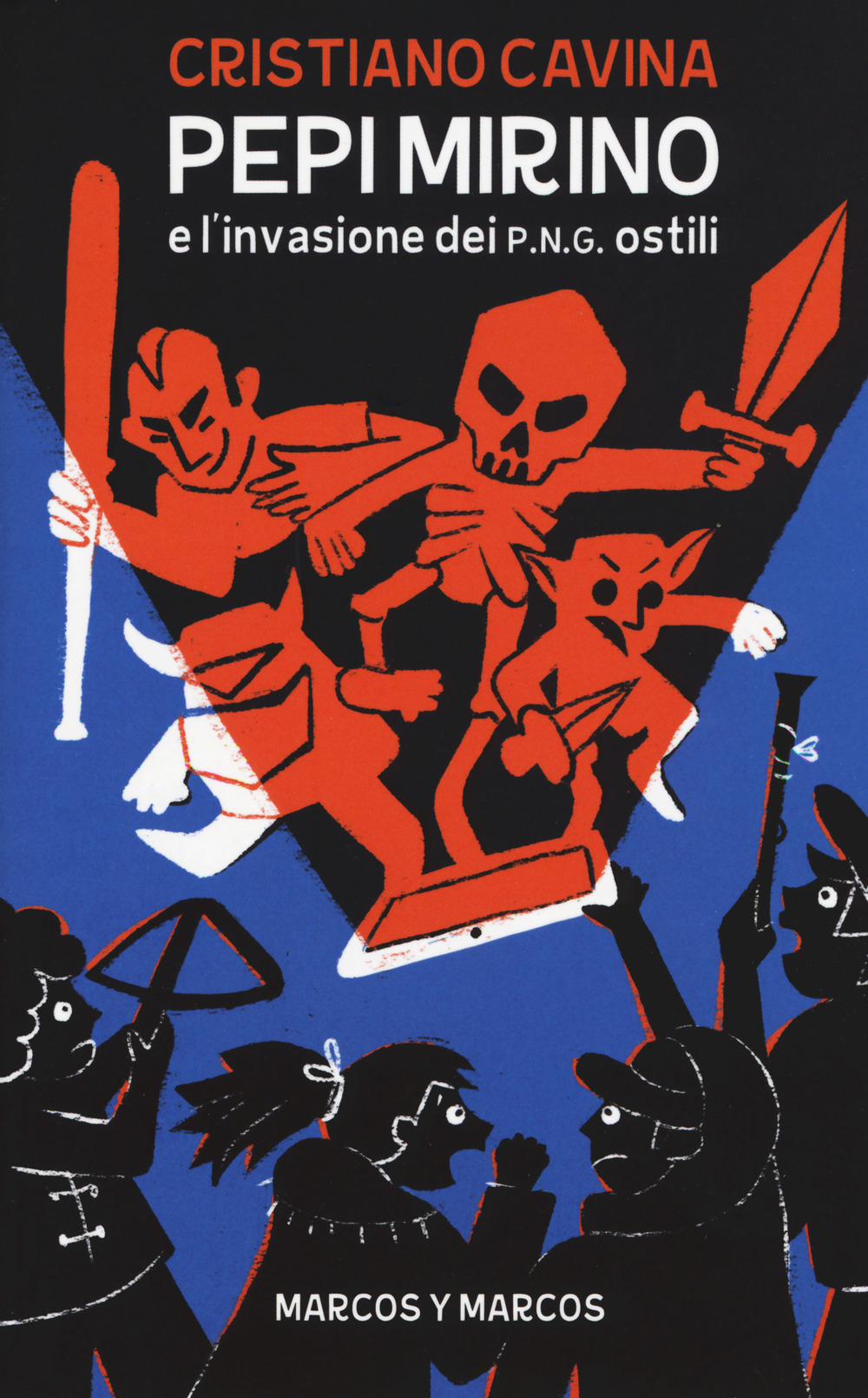 Libro Pepi Mirino e l'invasione dei P.N.G. ostili di Cristiano Cavina - ean 9788871688312 - Marcos y Marcos