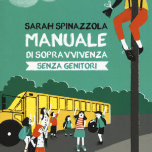 Libro Manuale di sopravvivenza senza genitori di Sarah Spinazzola - ean 9788871688329 - Marcos y Marcos