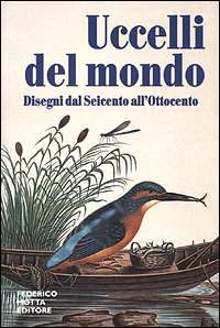 Libro Uccelli del mondo. Disegni dal Seicento all'Ottocento di  - ean 9788871792873 - 24 Ore Cultura