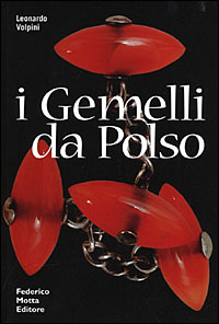 Libro Gemelli da polso di Leonardo Volpini - ean 9788871793030 - 24 Ore Cultura