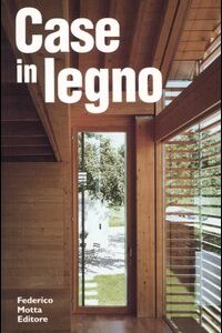 Libro Case in legno di  - ean 9788871794464 - 24 Ore Cultura