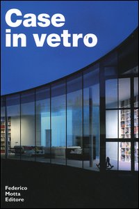 Libro Case di vetro di  - ean 9788871794730 - 24 Ore Cultura