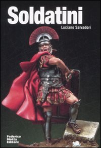 Libro Soldatini. Ediz. italiana e inglese di Luciano Salvadori - ean 9788871796109 - 24 Ore Cultura