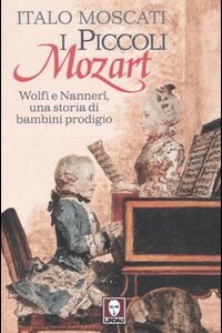 Libro piccoli Mozart. Wolfi e Nannerl