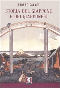 Libro Storia del Giappone e dei giapponesi di Robert Calvet - ean 9788871807263 - Lindau