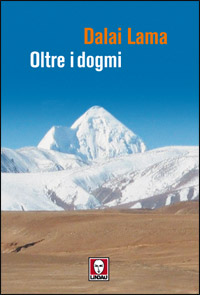 Libro Oltre i dogmi di Gyatso Tenzin (Dalai Lama) - ean 9788871807430 - Lindau