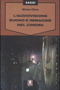 Libro audiovisione. Suono e immagine nel cinema di Michel Chion - ean 9788871808383 - Lindau