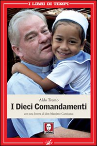 Libro dieci comandamenti di Aldo Trento - ean 9788871808840 - Lindau
