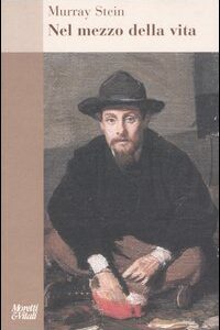 Libro Nel mezzo della vita di Murray Stein - ean 9788871862576 - Moretti & Vitali