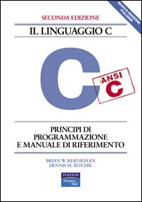 Libro linguaggio C. Principi di programmazione e manuale di riferimento di Brian W. Kernighan; Dennis M. Ritchie - ean 9788871922003 - Pearson