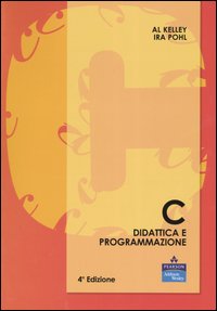 Libro C. Didattica e programmazione di Al Kelley; Ira Pohl - ean 9788871922195 - Pearson