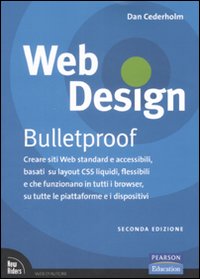 Libro Web design. Bulletproof. Creare siti web standard e accessibili