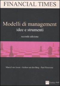 Libro Modelli di management. Idee e strumenti di Marcel Van Assen; Gerben Van den Berg; Paul Pietersma - ean 9788871924984 - Pearson