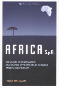 Libro Africa S.p.a. 900 milioni di consumatori: una grande opportunità di business ancora inesplorata di Vijay Mahajan - ean 9788871925455 - Pearson
