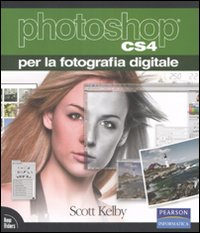 Libro Photoshop CS4 per la fotografia digitale di Scott Kelby - ean 9788871925622 - Pearson