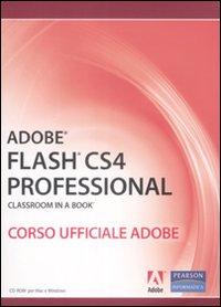 Libro Adobe Flash CS4 professional. Classroom in a book. Corso ufficiale Adobe di  - ean 9788871925646 - Pearson