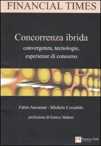 Libro Concorrenza ibrida. Convergenza