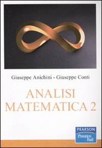 Libro Analisi matematica 2 di Giuseppe Anichini; Giuseppe Conti; Marco Spadini - ean 9788871925929 - Pearson