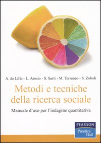 Libro Metodi e tecniche della ricerca sociale. Manuale d'uso per l'indagine quantitativa di  - ean 9788871925950 - Pearson