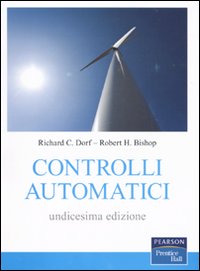 Libro Controlli automatici di Richard C. Dorf; Robert H. Bishop - ean 9788871926056 - Pearson