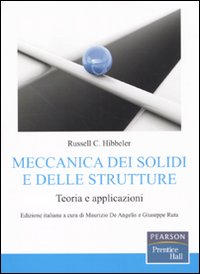 Libro Meccanica dei solidi e delle strutture. Teoria e applicazioni di Russell C. Hibbeler - ean 9788871926094 - Pearson
