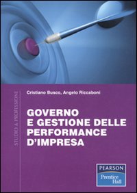 Libro Governo e gestione delle performance d'impresa di Cristiano Busco; Angelo Riccaboni - ean 9788871926216 - Pearson