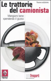 Libro trattorie del camionista. Mangiare bene spendendo il giusto di  - ean 9788872126080 - Editoriale Domus
