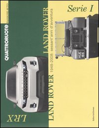 Libro Land Rover. 1948-2008: sessant'anni d'avventura di  - ean 9788872126394 - Editoriale Domus