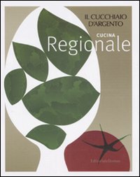 Libro Cucchiaio d'Argento. Cucina regionale di  - ean 9788872126455 - Cucchiaio d'Argento
