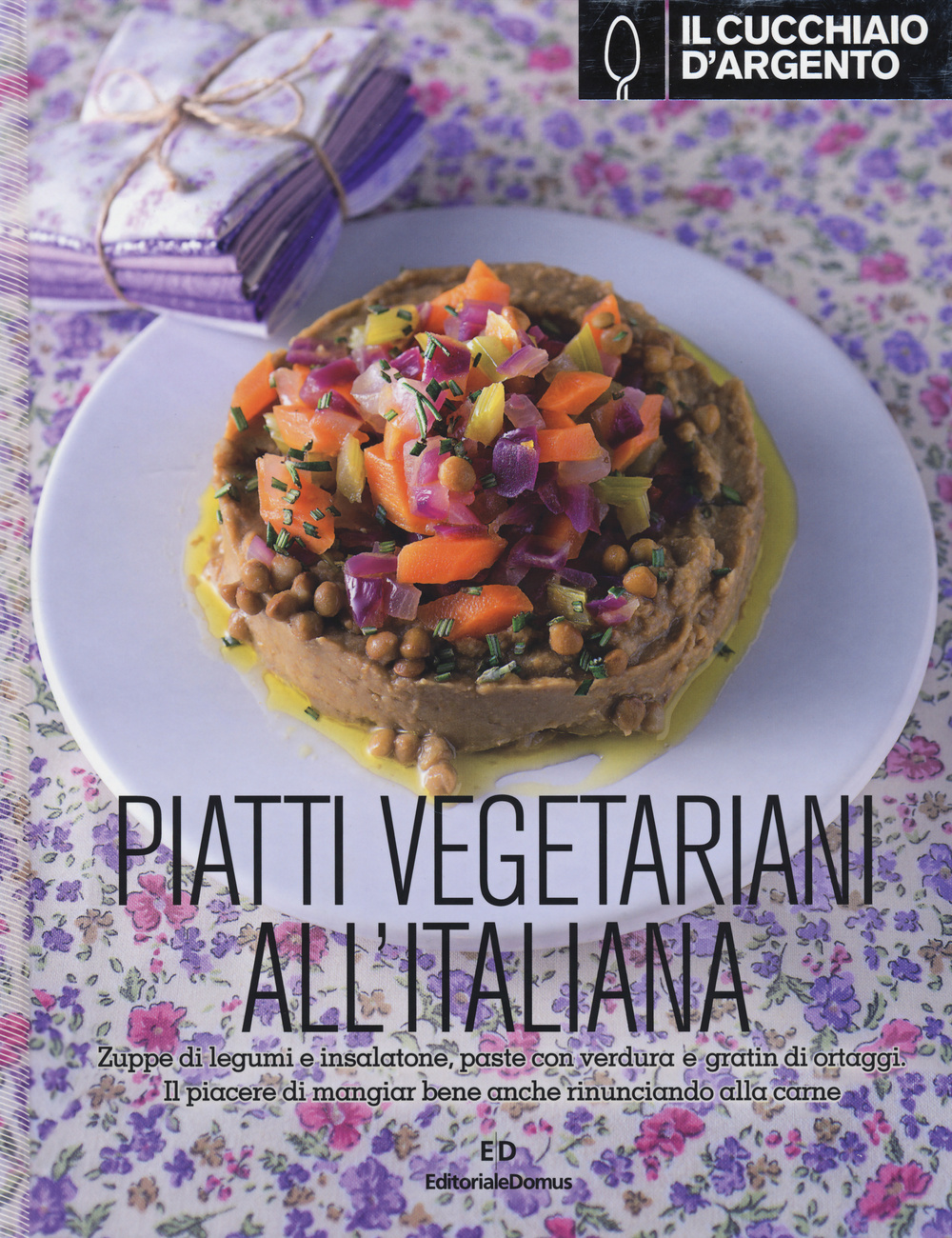Libro Cucchiaio d'Argento. Piatti vegetariani all'italiana di  - ean 9788872127834 - Cucchiaio d'Argento