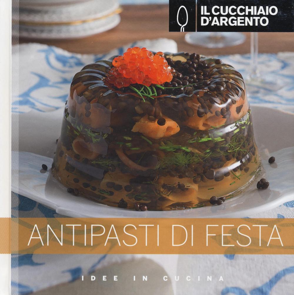 Libro Cucchiaio d'Argento. Antipasti di festa di  - ean 9788872129272 - Cucchiaio d'Argento