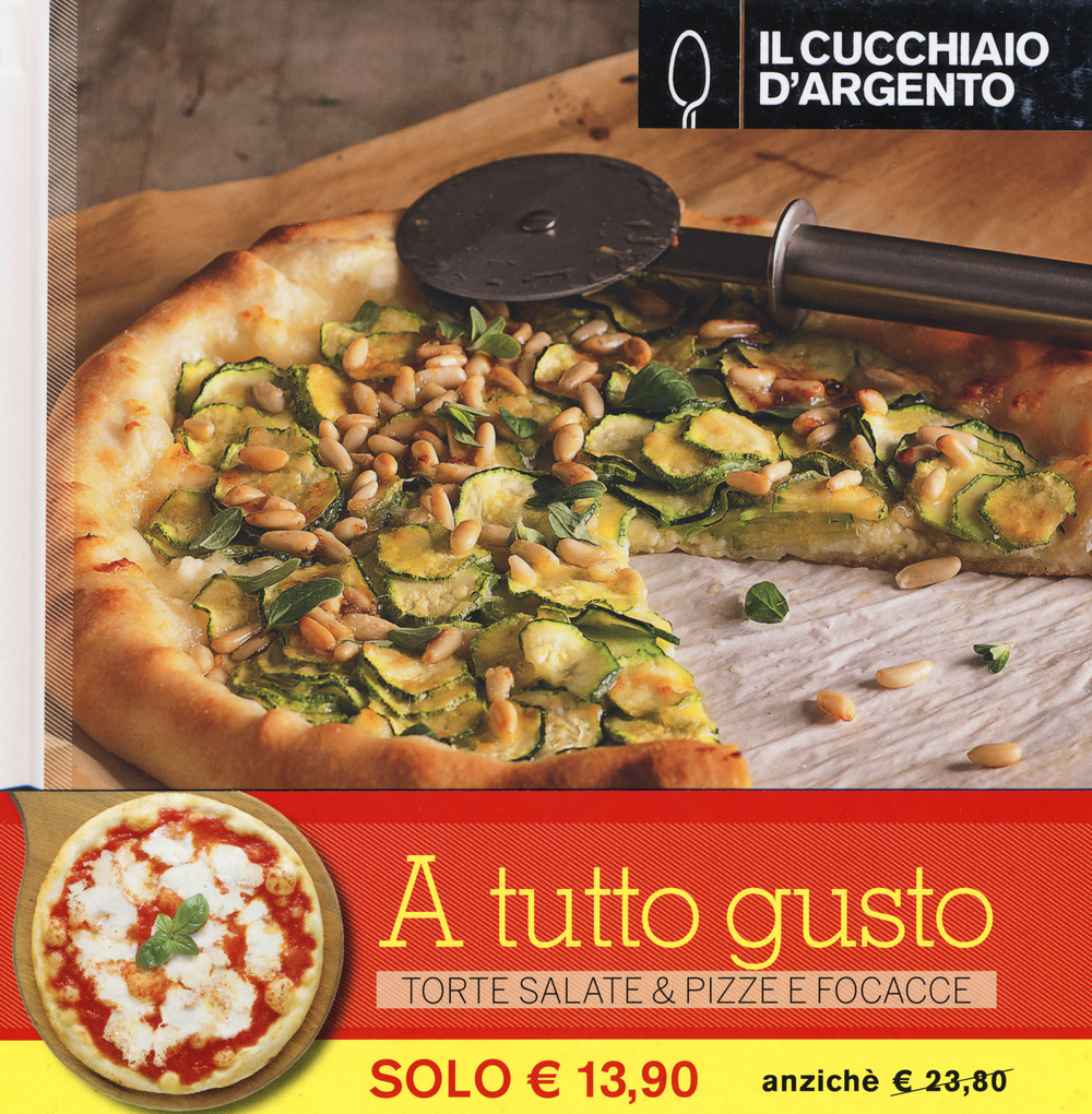Libro Cucchiaio d'Argento. Torte salate-Pizze e focacce di  - ean 9788872129609 - Cucchiaio d'Argento