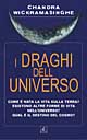 Libro draghi dell'universo di Chandra Wickramasinghe - ean 9788872160978 - Geo