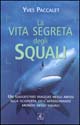 Libro vita segreta degli squali di Yves Paccalet - ean 9788872161081 - Geo