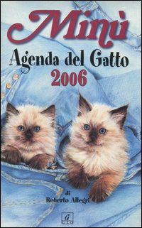 Libro Minù. Agenda del gatto 2006 di Roberto Allegri - ean 9788872161197 - Geo